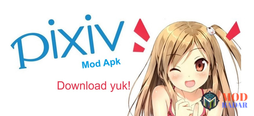 Ayo download Pixiv Mod sekarang 