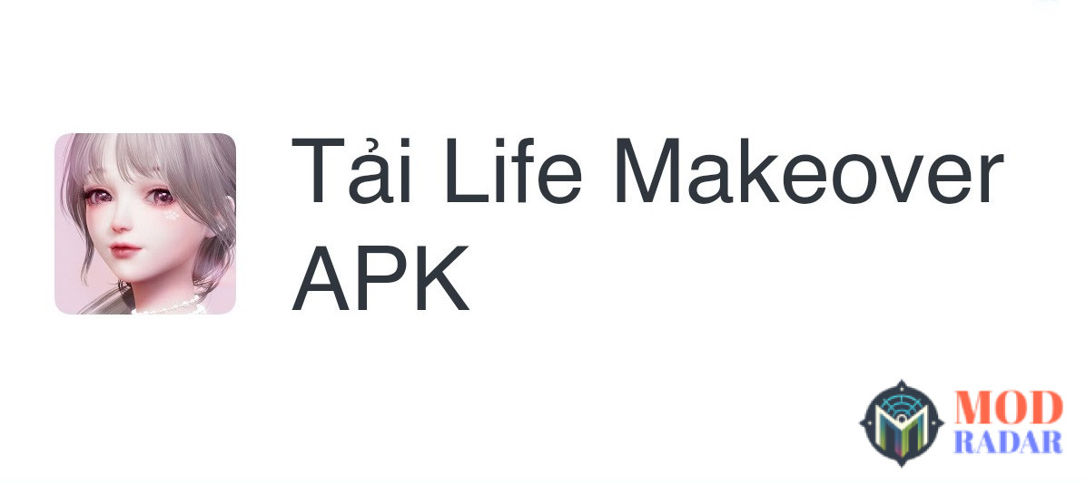 Tải Life Makeover APK tại ModRadar