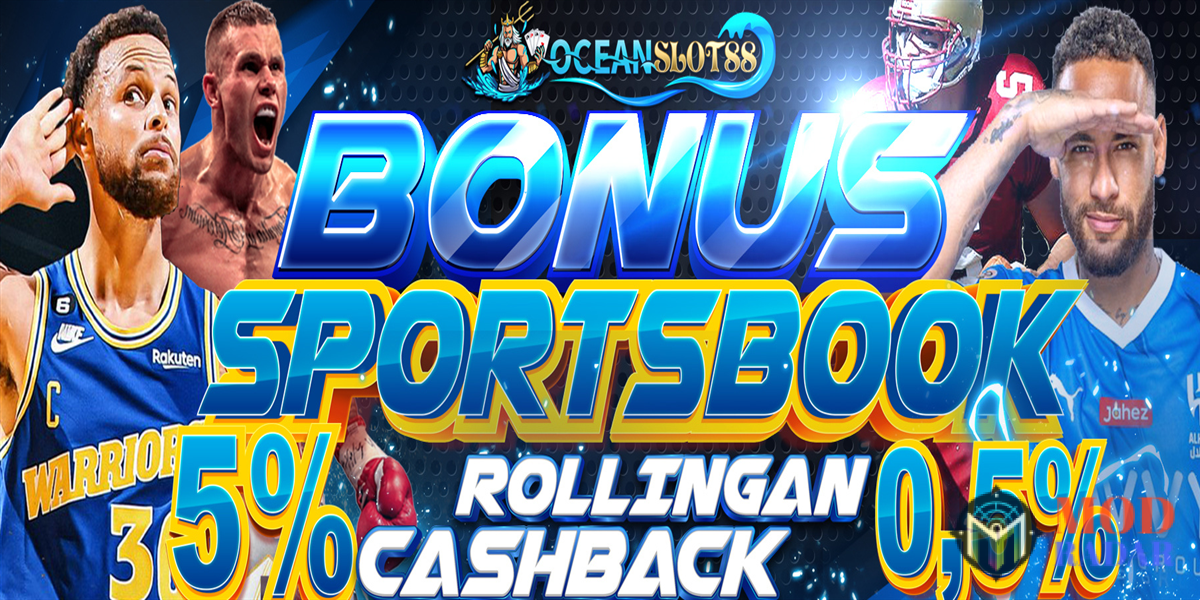 Ini adalah Bonus Sportsbook Cashback 5% Rollingan 0,5% Oceanslot88