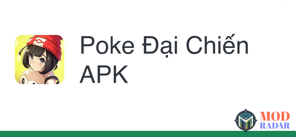 Tải Poke Đại Chiến Apk mới nhất tại ModRadar miễn phí