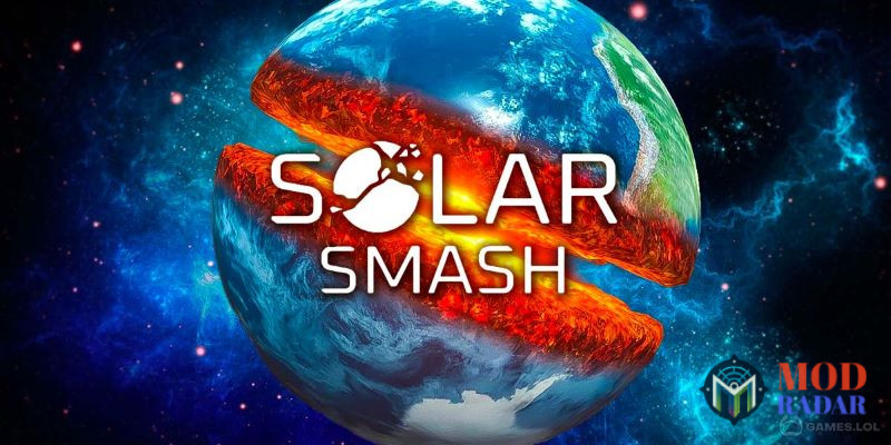 Thông tin cơ bản về Solar Smash Mod