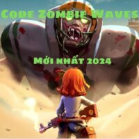 Code game Zombie Waves mới nhất 2024