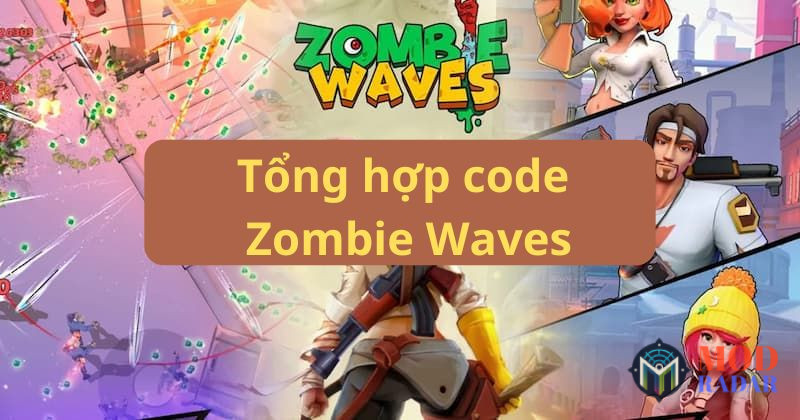 Thông tin cần biết về code Zombie Waves