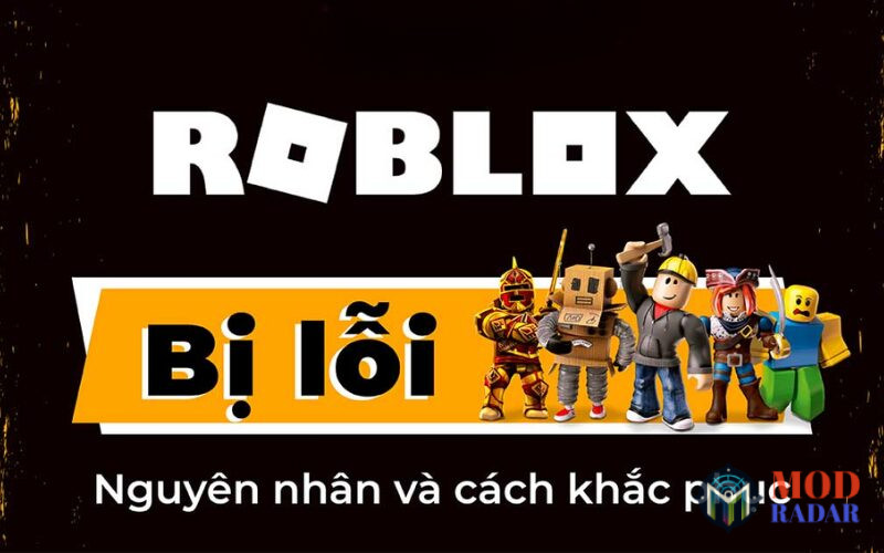 Giới thiệu về lỗi không vào được Roblox trên PC