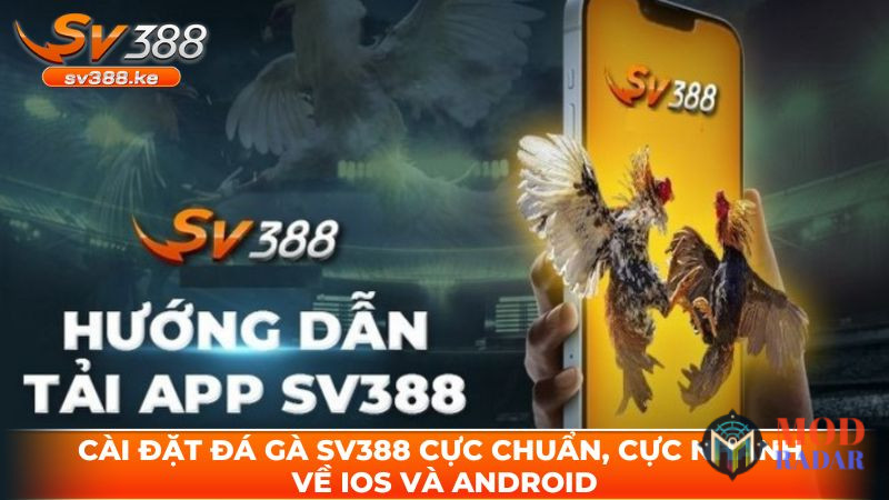 SV388 là sân chơi uy tín cung cấp phiên bản ứng dụng cực tiện lợi