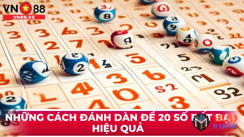 Những cách đánh dàn đề 20 số bất bại hiệu quả