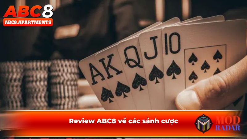 Review ABC8 về các sảnh cược