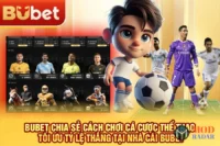 BuBet chia sẻ cách chơi cá cược thể thao tối ưu tỷ lệ thắng tại nhà cái BuBet