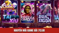 Khuyến Mãi Game Bài 7Club Không Nên Bỏ Lỡ - Vào Nhận Ngay