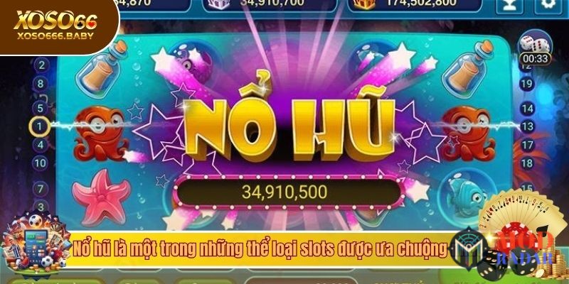no hu la mot trong nhung the loai slots duoc ua chuong nhat 1 Tải App XOSO66: Ứng Dụng Hoàn Hảo Cho Trải Nghiệm Chơi Game Nổ hũ là một trong những thể loại slots được ưa chuộng nhất