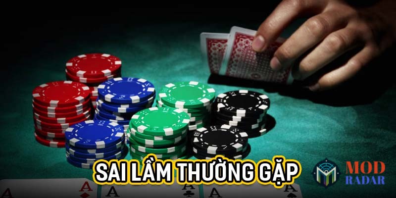 sai lam thuong gap Đọc vị trong poker – Kỹ năng tối thượng quyết định thắng thua Sai lầm thường gặp
