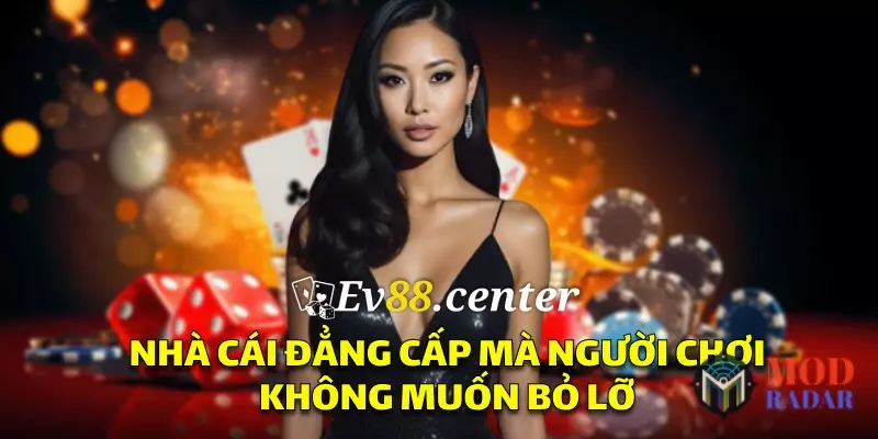 EV88 - Nhà Cái Đẳng Cấp Mà Người Chơi Không Muốn Bỏ Lỡ