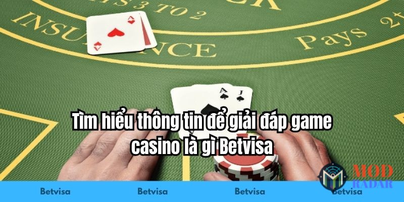 game casino la gi betvisa tim hieu Game Casino Là Gì Betvisa? Giải Mã Nhà Cái Uy Tín Tìm hiểu thông tin để giải đáp game casino là gì Betvisa