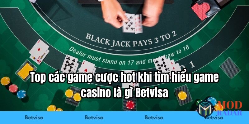 game casino la gi betvisa top game hot Game Casino Là Gì Betvisa? Giải Mã Nhà Cái Uy Tín Top các game cược hot khi tìm hiểu game casino là gì Betvisa