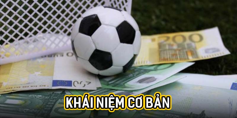 khai niem co ban Hiểu Về Cược Thể Thao – Nắm Vững Kiến Thức Để Chiến Thắng Khái niệm cơ bản