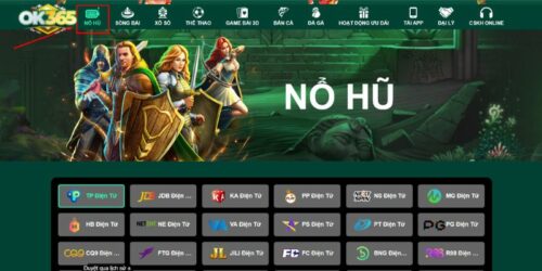 Nổ hũ OK365 - Một trong những sảnh cược ăn khách nhất hiện nay