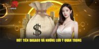 Ưu Điểm Khi Rút Tiền DAGA88 Và Giải Đáp Thắc Mắc Thường Gặp