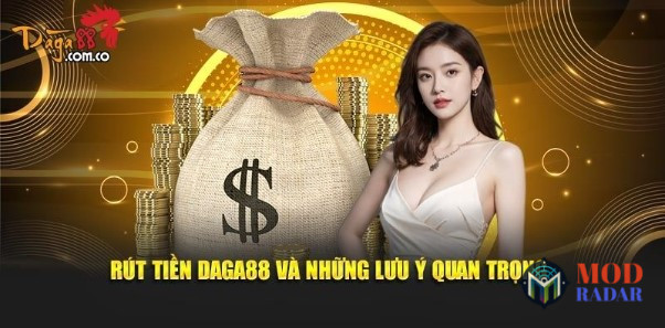 Ưu Điểm Khi Rút Tiền DAGA88 Và Giải Đáp Thắc Mắc Thường Gặp