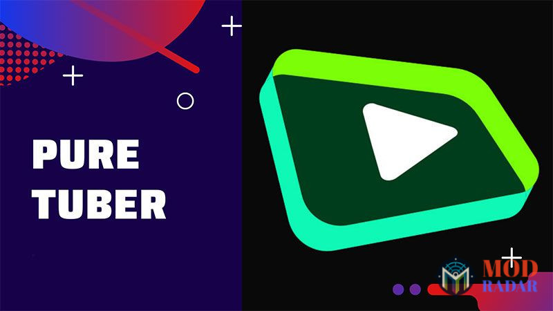 Sơ Lược Về Pure Tuber MOD APK