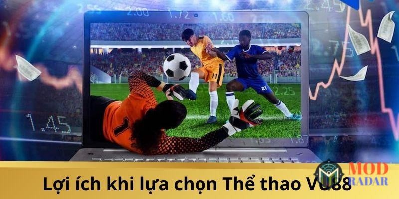 Cá cược thể thao tại VU88 mang đến nhiều lợi ích thiết thực